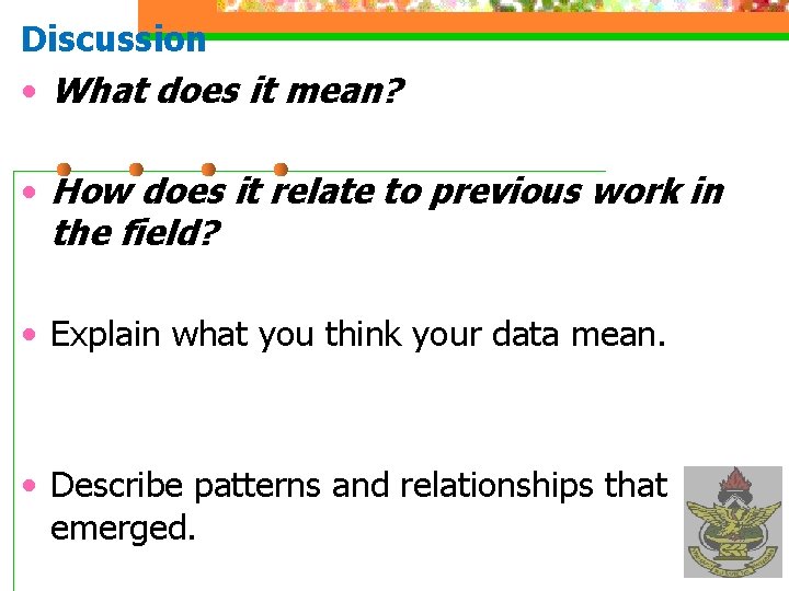 Discussion • What does it mean? • How does it relate to previous work