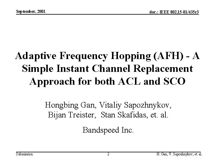 September, 2001 doc. : IEEE 802. 15 -01/435 r 3 Adaptive Frequency Hopping (AFH)