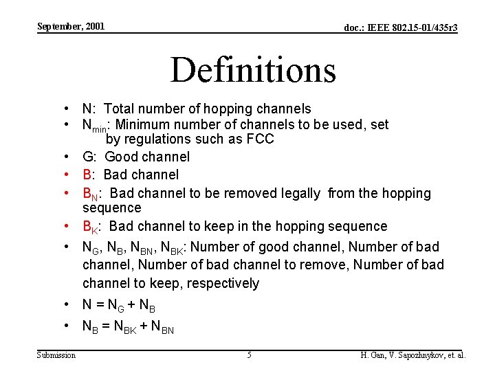 September, 2001 doc. : IEEE 802. 15 -01/435 r 3 Definitions • N: Total