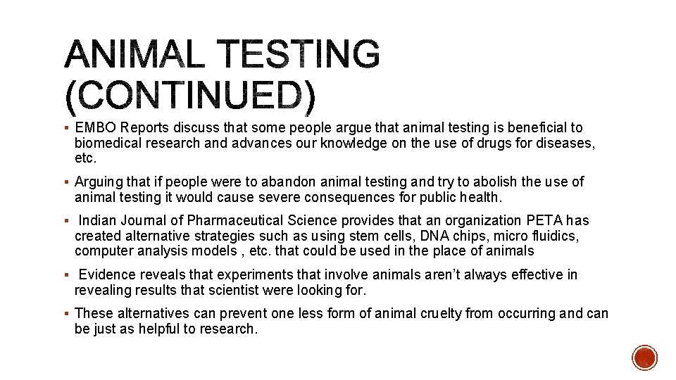 § EMBO Reports discuss that some people argue that animal testing is beneficial to