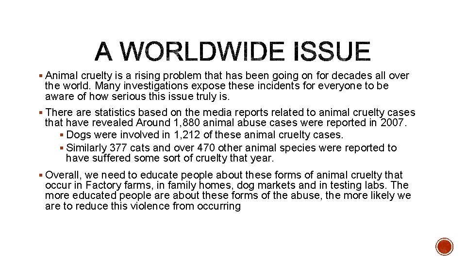 § Animal cruelty is a rising problem that has been going on for decades