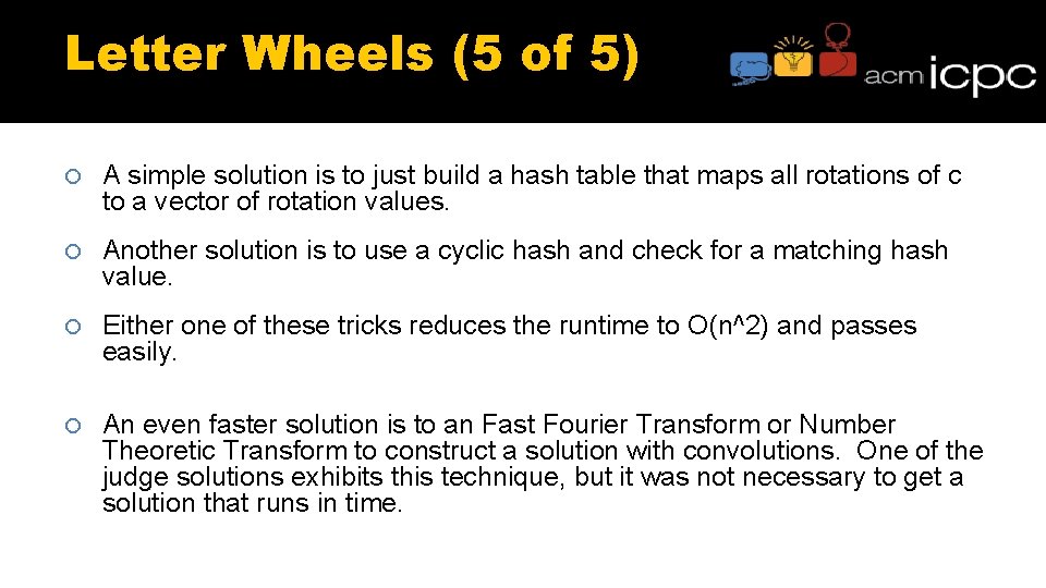 Letter Wheels (5 of 5) A simple solution is to just build a hash Letter Wheels (5 of 5) A simple solution is to just build a hash