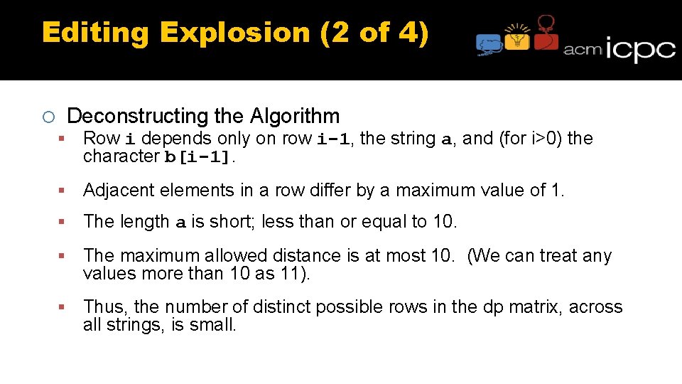 Editing Explosion (2 of 4) Deconstructing the Algorithm Row i depends only on row Editing Explosion (2 of 4) Deconstructing the Algorithm Row i depends only on row