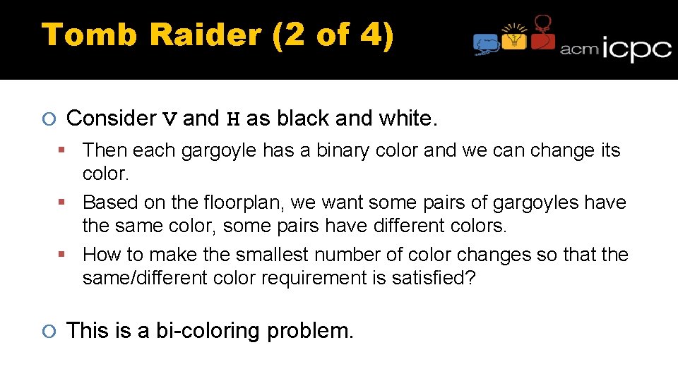 Tomb Raider (2 of 4) Consider V and H as black and white. Then Tomb Raider (2 of 4) Consider V and H as black and white. Then