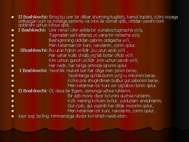 l l l l l II Boshlovchi: Biroq bu umr bir dilbar shoirning tugilishi,