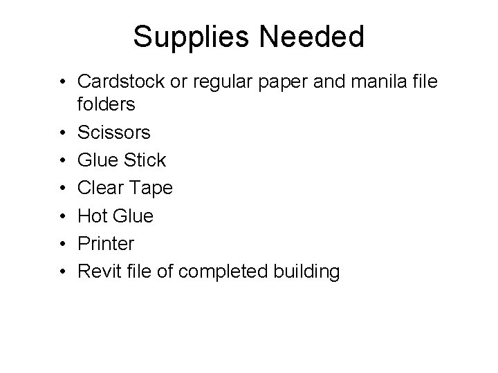 Supplies Needed • Cardstock or regular paper and manila file folders • Scissors •