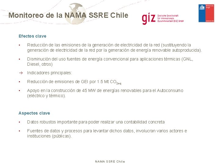 Monitoreo de la NAMA SSRE Chile Efectos clave • Reducción de las emisiones de