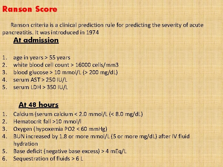 Ranson Score Ranson criteria is a clinical prediction rule for predicting the severity of