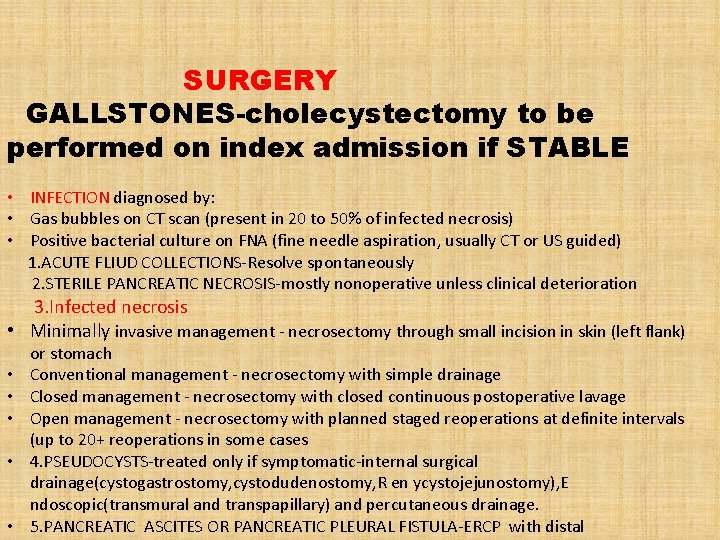 SURGERY GALLSTONES-cholecystectomy to be performed on index admission if STABLE • INFECTION diagnosed by: