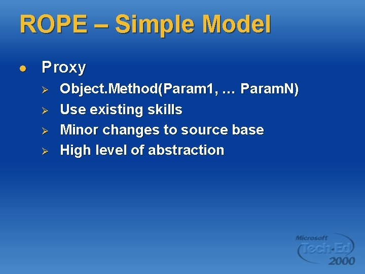 ROPE – Simple Model l Proxy Ø Ø Object. Method(Param 1, … Param. N)