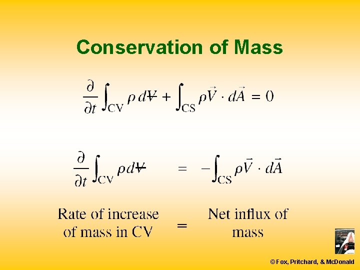 Conservation of Mass © Fox, Pritchard, & Mc. Donald 