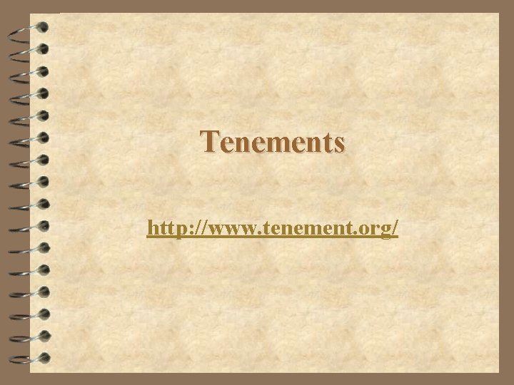 Tenements http: //www. tenement. org/ 