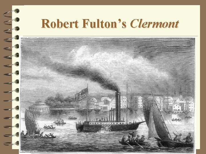Robert Fulton’s Clermont 
