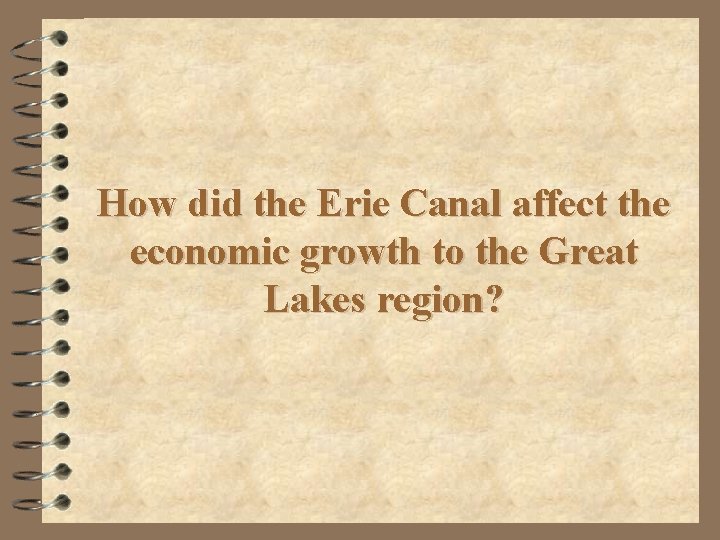 How did the Erie Canal affect the economic growth to the Great Lakes region?