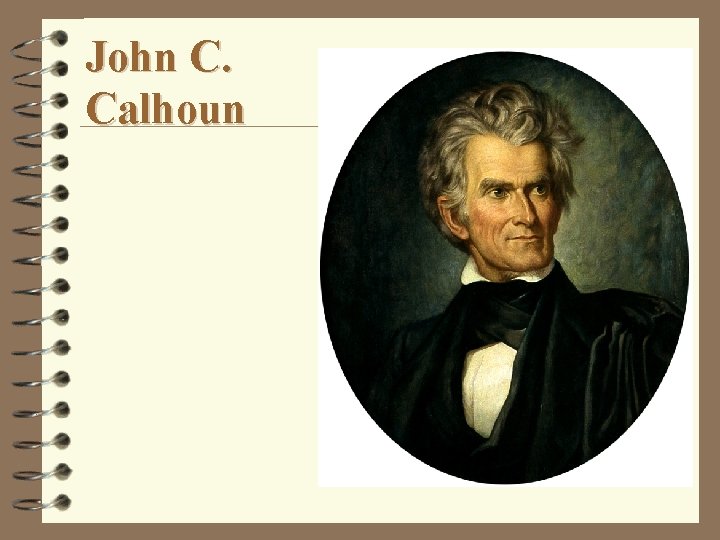 John C. Calhoun 