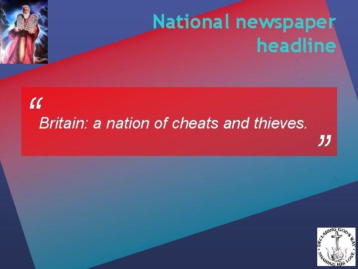 National newspaper headline Britain: a nation of cheats and thieves. “ “ 