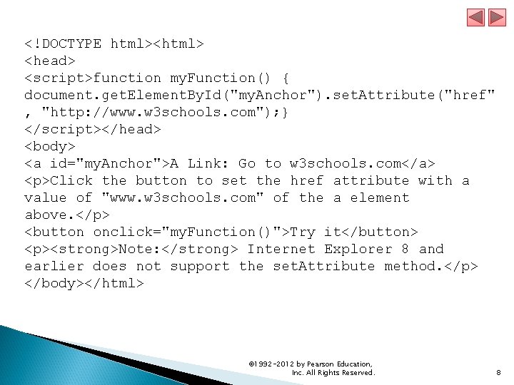 <!DOCTYPE html><html> <head> <script>function my. Function() { document. get. Element. By. Id("my. Anchor"). set.