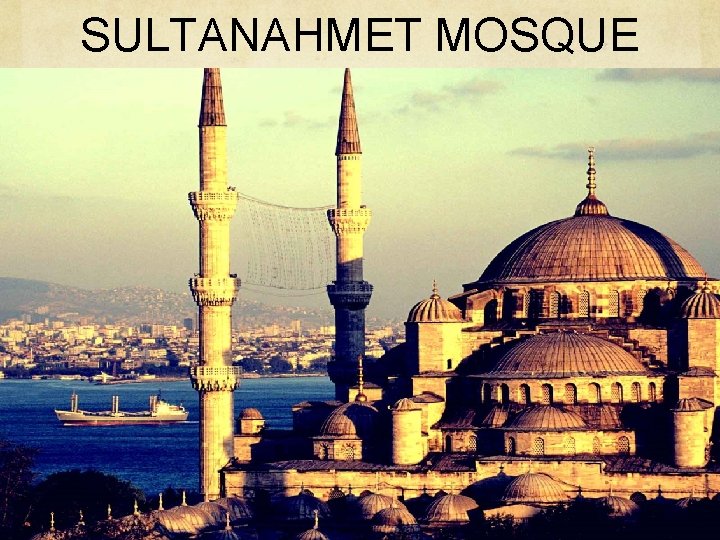 SULTANAHMET MOSQUE 