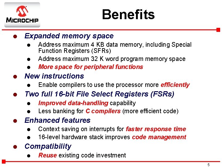 Benefits l Expanded memory space l l New instructions l l l Improved data-handling