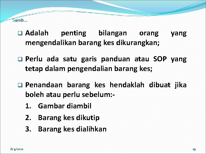 Samb… q Adalah penting bilangan orang mengendalikan barang kes dikurangkan; q Perlu ada satu Samb… q Adalah penting bilangan orang mengendalikan barang kes dikurangkan; q Perlu ada satu