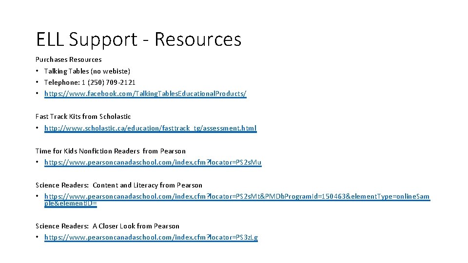 ELL Support - Resources Purchases Resources • Talking Tables (no webiste) • Telephone: 1