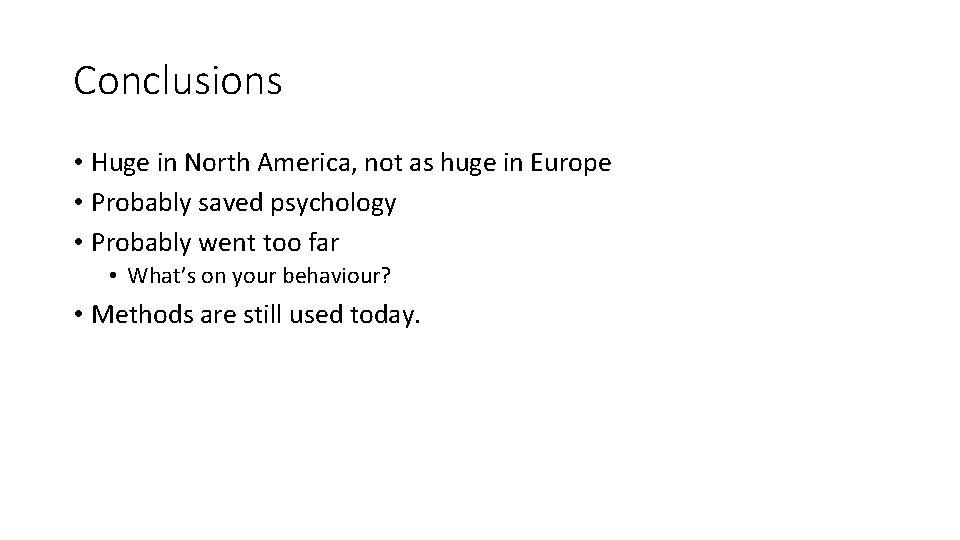 Conclusions • Huge in North America, not as huge in Europe • Probably saved