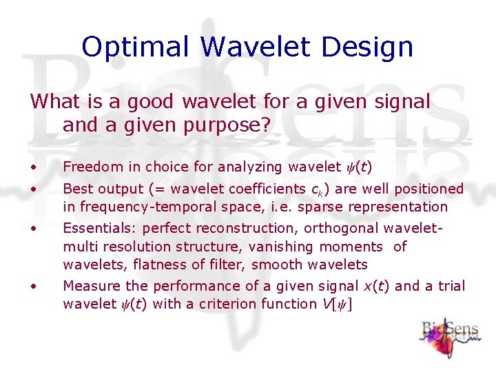 Optimal Wavelet Design What is a good wavelet for a given signal and a Optimal Wavelet Design What is a good wavelet for a given signal and a