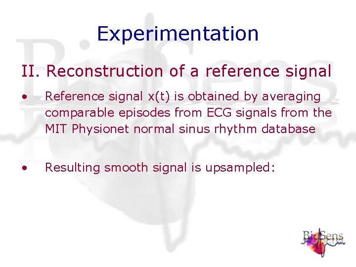 Experimentation II. Reconstruction of a reference signal • Reference signal x(t) is obtained by Experimentation II. Reconstruction of a reference signal • Reference signal x(t) is obtained by