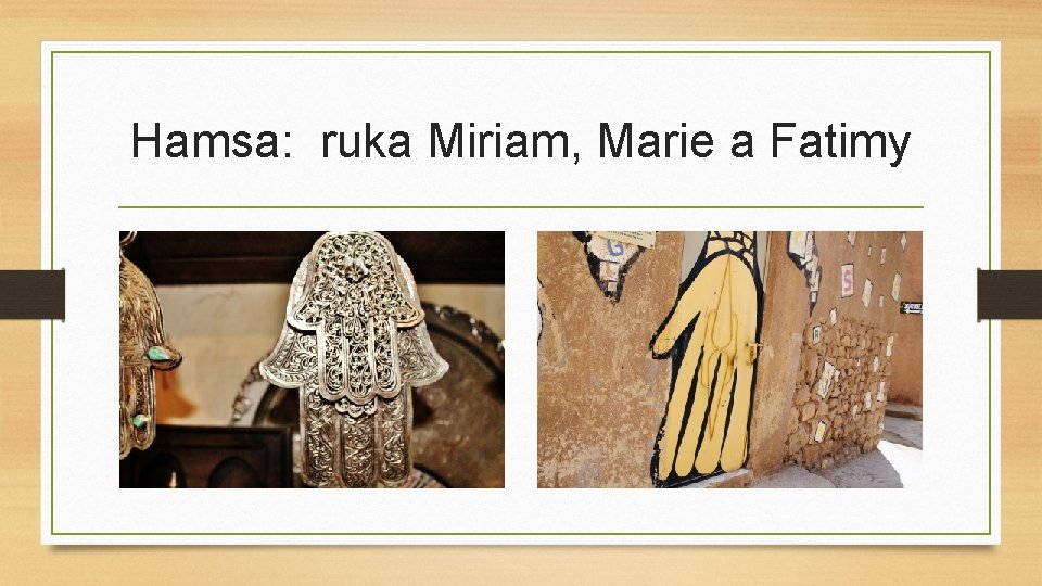 Hamsa: ruka Miriam, Marie a Fatimy 