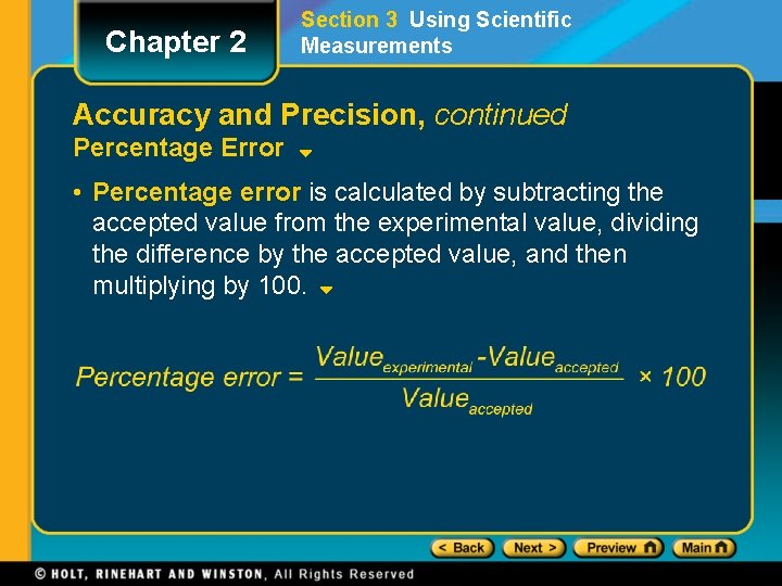 Chapter 2 Section 3 Using Scientific Measurements Accuracy and Precision, continued Percentage Error •