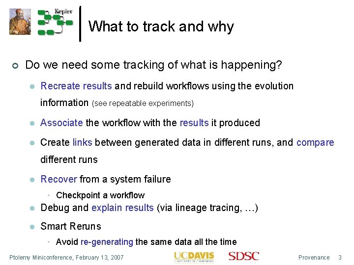 What to track and why Do we need some tracking of what is happening?