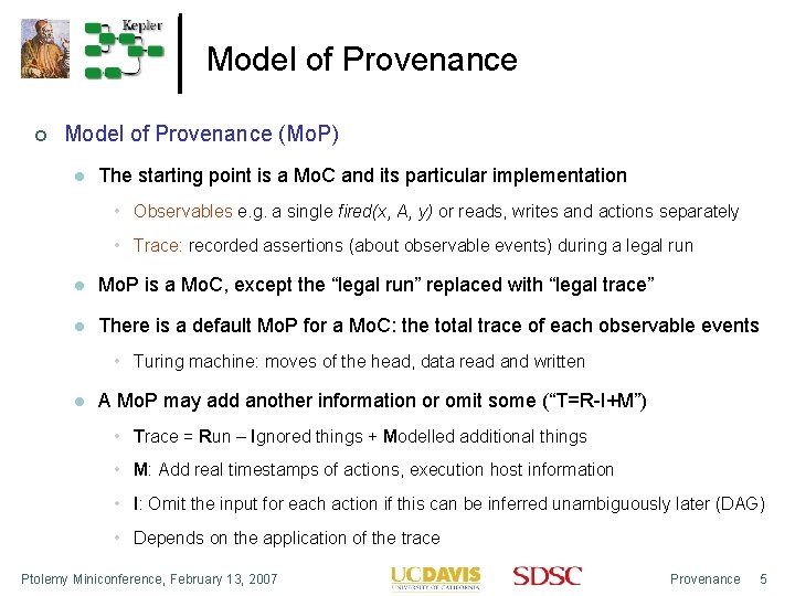 Model of Provenance T Model of Provenance (Mo. P) The starting point is a