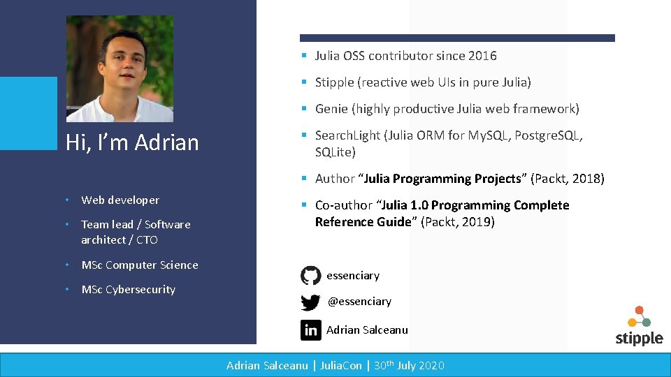 § Julia OSS contributor since 2016 § Stipple (reactive web UIs in pure Julia)