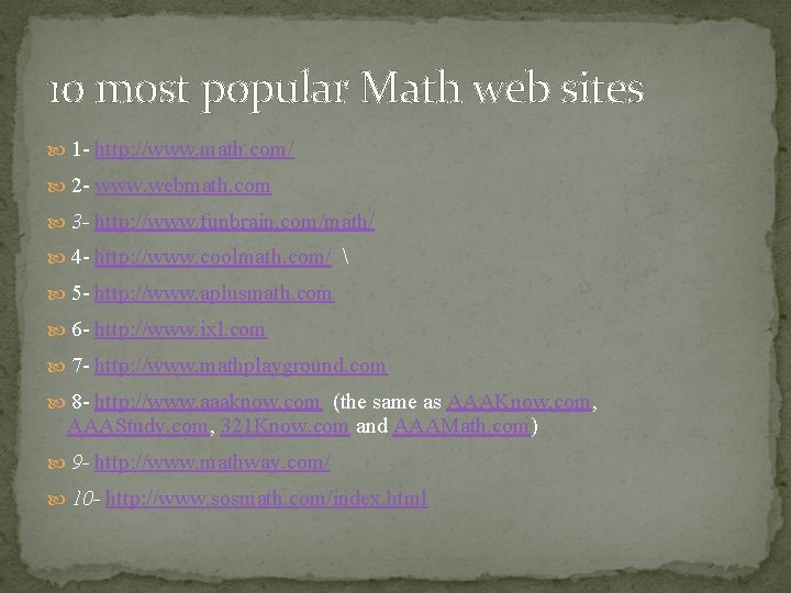 10 most popular Math web sites 1 - http: //www. math. com/ 2 -