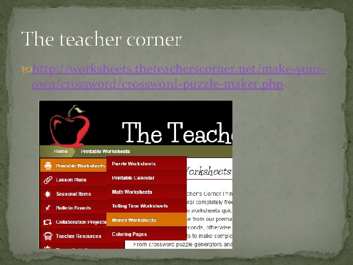 The teacher corner http: //worksheets. theteacherscorner. net/make-your- own/crossword-puzzle-maker. php 