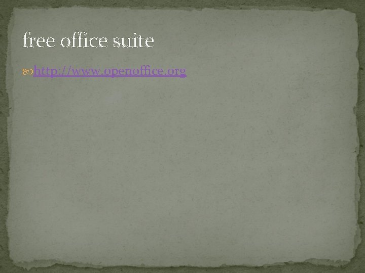 free office suite http: //www. openoffice. org 