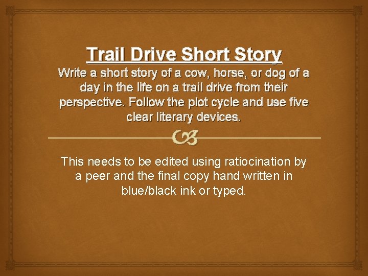 Trail Drive Short Story Write a short story of a cow, horse, or dog