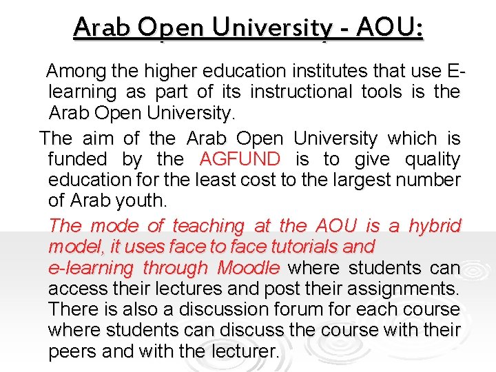 Arab Open University - AOU: Among the higher education institutes that use Elearning as