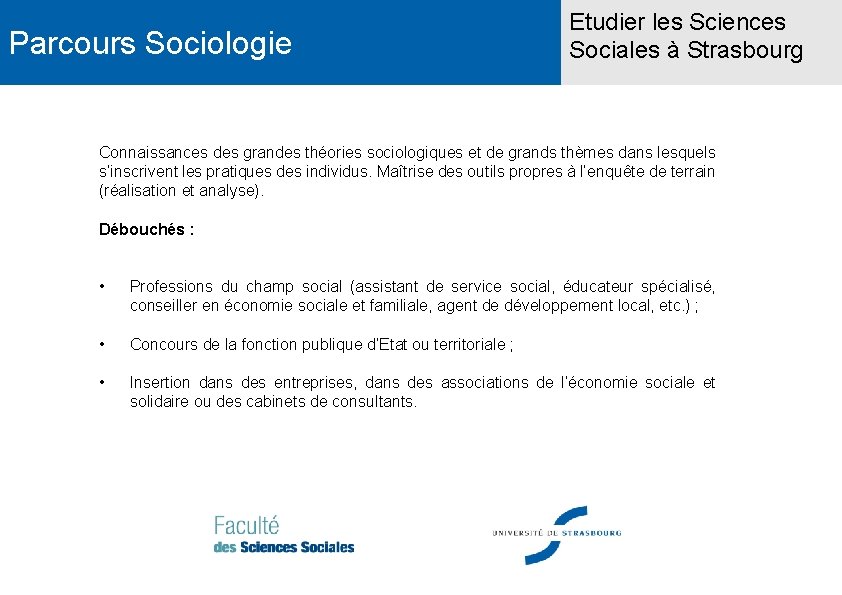 Parcours Sociologie Etudier les Sciences Sociales à Strasbourg Connaissances des grandes théories sociologiques et