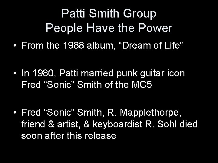 Patti Smith Group People Have the Power • From the 1988 album, “Dream of