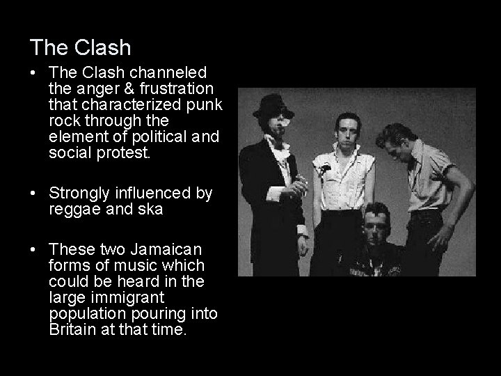 The Clash • The Clash channeled the anger & frustration that characterized punk rock