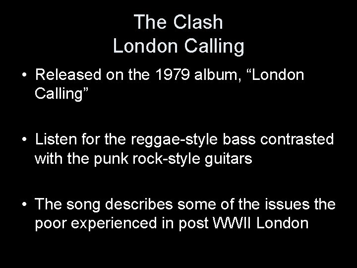 The Clash London Calling • Released on the 1979 album, “London Calling” • Listen