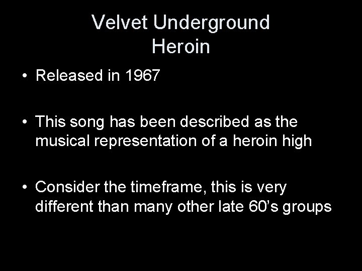 Velvet Underground Heroin • Released in 1967 • This song has been described as