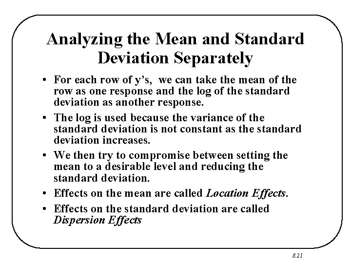 Analyzing the Mean and Standard Deviation Separately • For each row of y’s, we