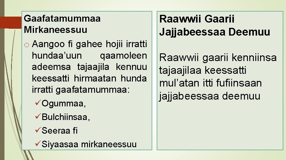 Gaafatamummaa Mirkaneessuu o Aangoo fi gahee hojii irratti hundaa’uun qaamoleen adeemsa tajaajila kennuu keessatti