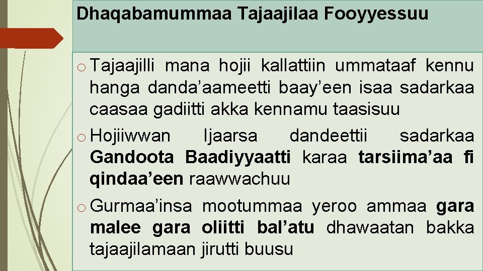 Dhaqabamummaa Tajaajilaa Fooyyessuu o Tajaajilli mana hojii kallattiin ummataaf kennu hanga danda’aameetti baay’een isaa