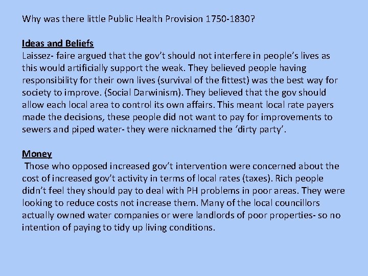 Why was there little Public Health Provision 1750 -1830? Ideas and Beliefs Laissez- faire