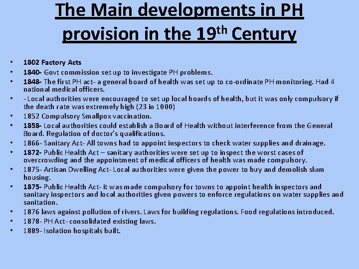 The Main developments in PH provision in the 19 th Century • • •