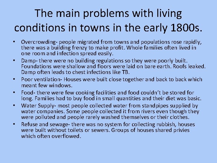 The main problems with living conditions in towns in the early 1800 s. •