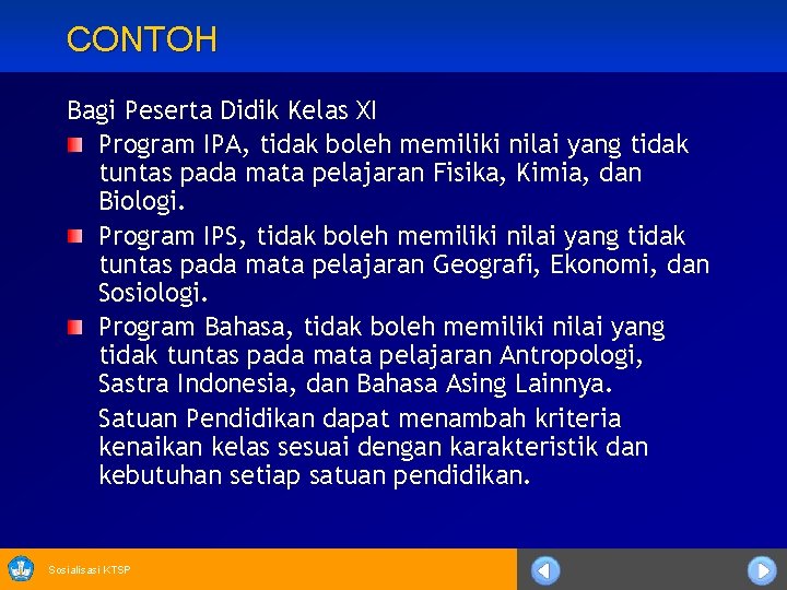 CONTOH Bagi Peserta Didik Kelas XI Program IPA, tidak boleh memiliki nilai yang tidak